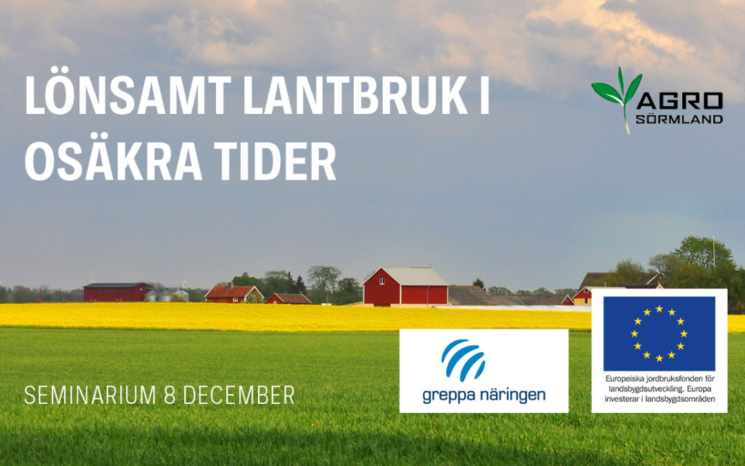 Lönsamt lantbruk i osäkra tider
