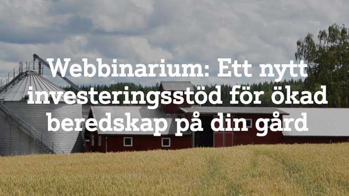 Ett nytt investeringsstöd för ökad beredskap på din gård