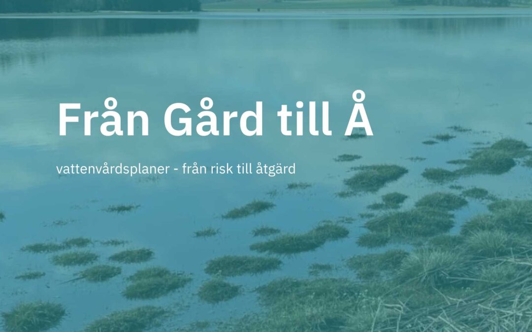 Uppstartsträff i Vattenvårdsplaner – från Gård till Å