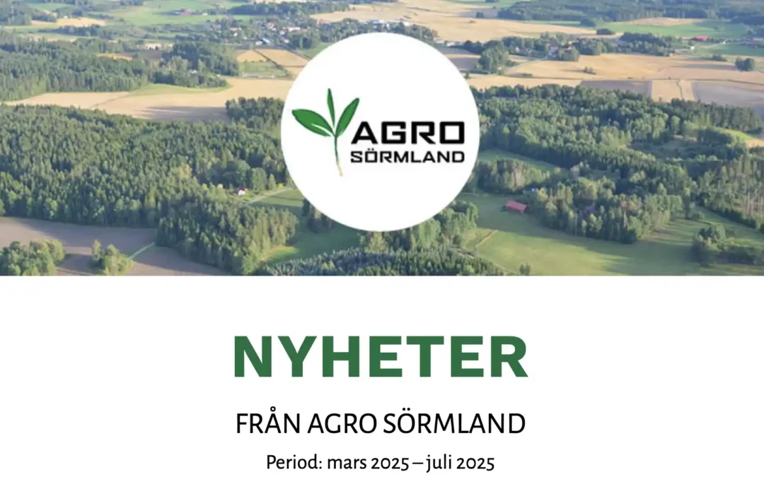 Nyhetsbrev från Agro Sörmland: mars – juli -25