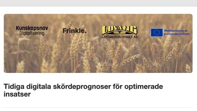 Tidiga digitala skördeprognoser för optimerade insatser